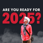 READY FOR 2025?