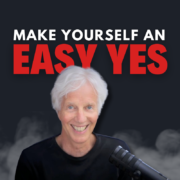 Make yourself an easy yes