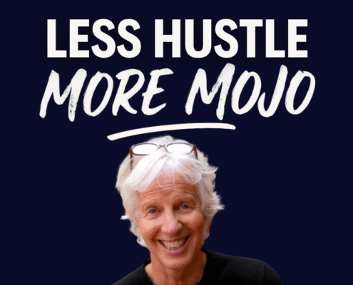 Less Hustle, More Mojo