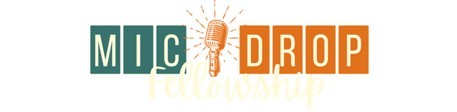 Mic Drop Fellowship
